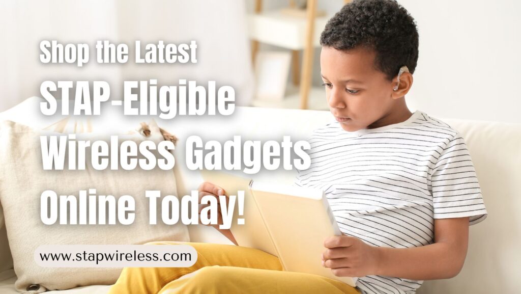 Shop the Latest STAP-Eligible Wireless Gadgets Online Today!